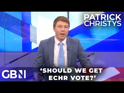 'Should we get a vote on leaving the ECHR?' | Patrick Christys