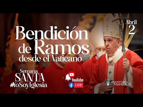 Bendición de Ramos y Eucaristía de hoy domingo de ramos con el Papa Francisco 2023