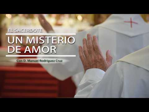 E.S. – D. Manuel Rodríguez Cruz: Un misterio de amor 1/7