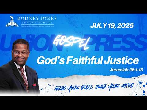 God's Faithful Justice, Jeremiah 26:1-13, July 19, 2026, Union Gospel Sunday School