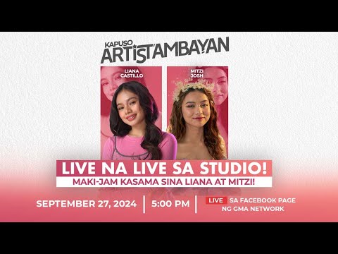 Kapuso ArtisTambayan: Liana Castillo and Mitzi Josh