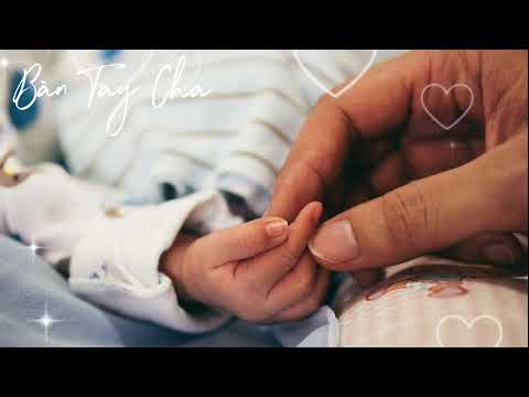 Bàn Tay Cha # Nhạc Hay Mỗi Ngày #