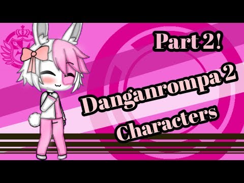Making Danganronpa 2 characters in Gacha Life  (Part 2)