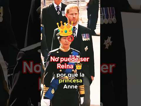 PRINCESA ANA NO PUEDE SER REINA POR SER HIJA SOLO VARONES SUBEN AL REINADO