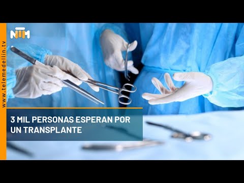 3 mil personas esperan por un trasplante - Telemedellín