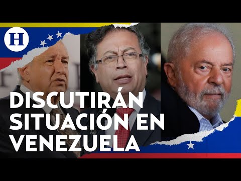 AMLO hablará con los presidentes de Brasil y Colombia sobre la crisis en Venezuela tras elecciones