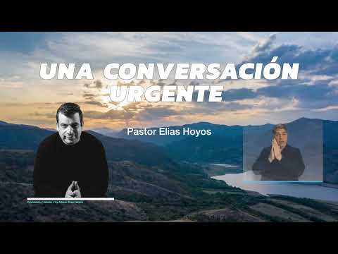 Devocionales Justo a Tiempo | UNA CONVERSACIO?N URGENTE - Pastor Elias H