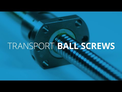 Transport Ball Screws