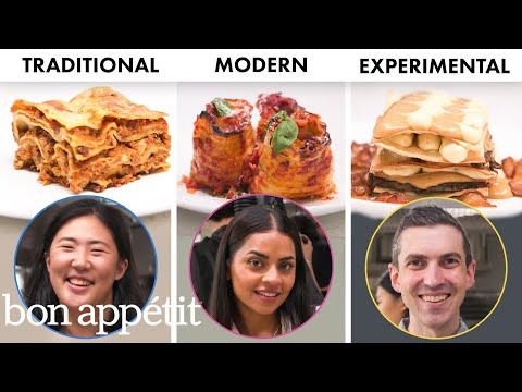 3 Chefs Make Lasagna 3 Ways: Traditional, Modern, & Experimental | Bon Appétit