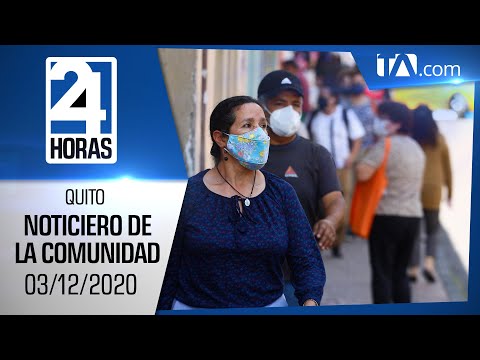 Noticias Ecuador: Noticiero 24 Horas, 03/12/2020 (De la Comunidad Primera Emisión)