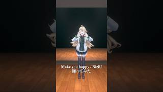 Make you happy / NiziU＿踊ってみた💃 #shorts  【にじさんじ/東堂コハク】