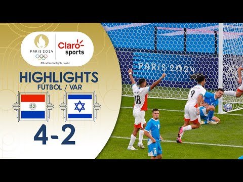 Paraguay [4-2] Israel: Fútbol - Fase de grupos, varonil en #Paris2024 | Highlights