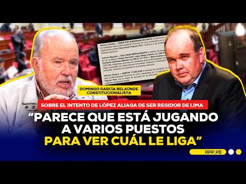 García Belaúnde considera que López Aliaga busca "darle la vuelta a la ley" con su nueva candidatura