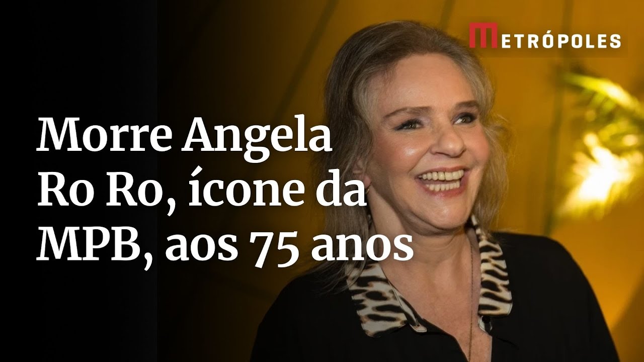 Morre Angela Ro Ro ícone da MPB aos 75 anos