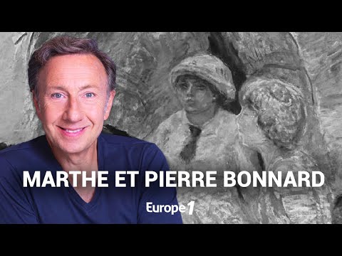 La véritable histoire de Marthe et Pierre Bonnard racontée par Stéphane Bern