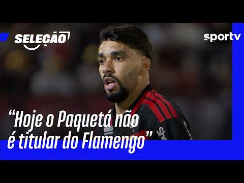 SELEÇÃO DEBATE O DESEMPENHO DE PAQUETÁ NO FLAMENGO | SELEÇÃO SPORTV | sportv