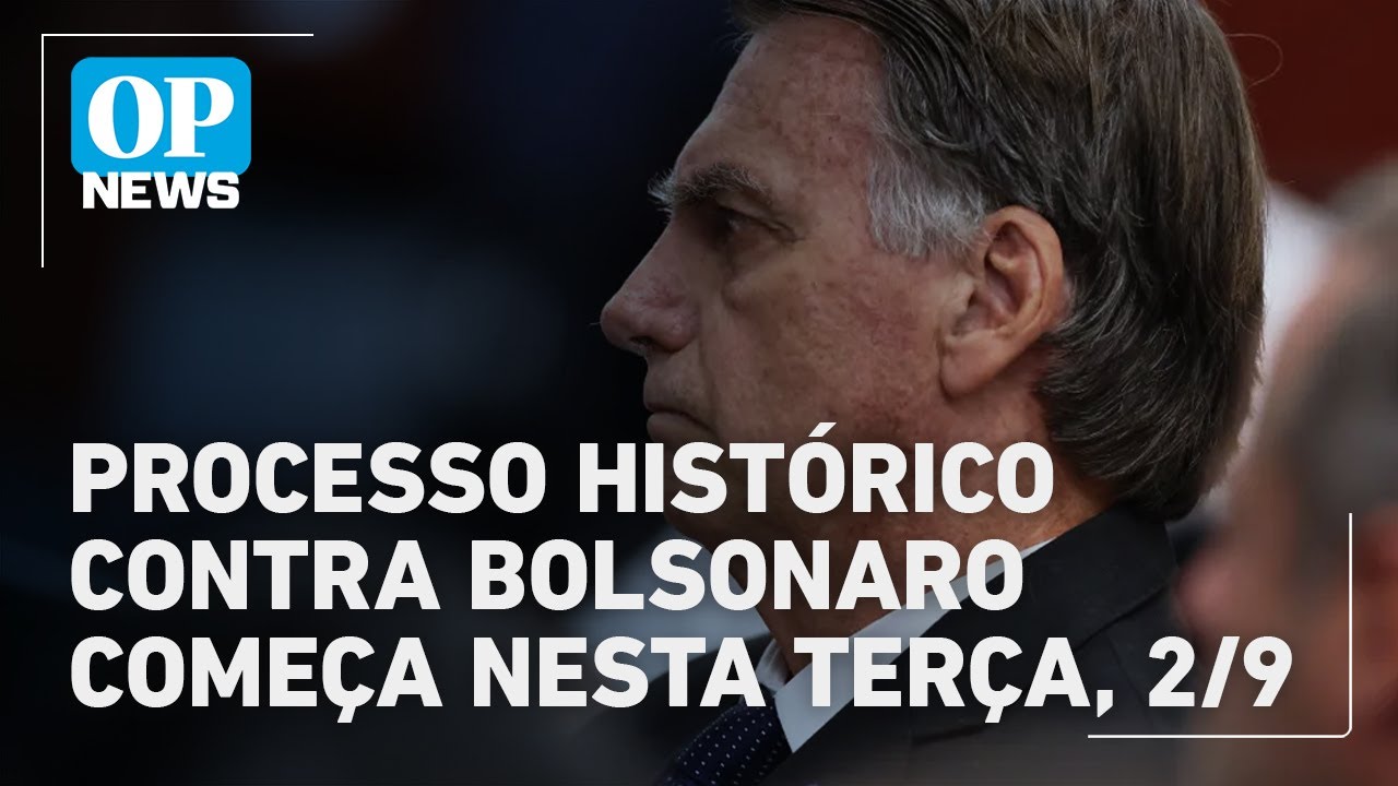 Ex presidente Bolsonaro vai ao banco dos réus em processo histórico nesta terça 29 | OP News