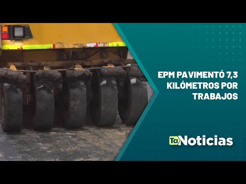 EPM pavimentó 7,3 kilómetros por trabajos