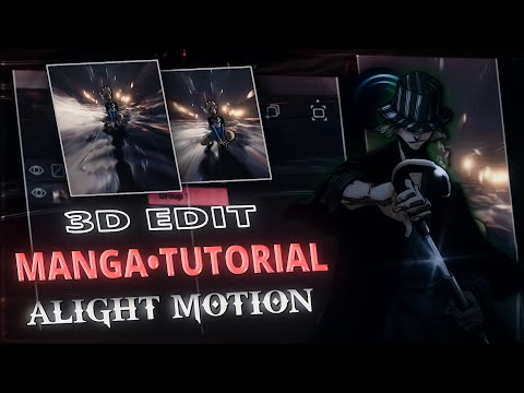 EASIEST WAY FOR MAKING 3D MANGA EDIT 🔥 (+PRESET) | BEST TUTORIAL | ALIGHT MOTION