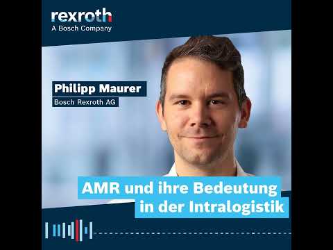 [DE] Bosch Rexroth Podcast Preview: AMR und Ihre Bedeutung in der Intralogistik