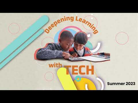 Deepening Learning with Technology | Summer 2023