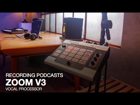 Zoom V3 Vocal Processor - Recording Podcasts and Music with the V3