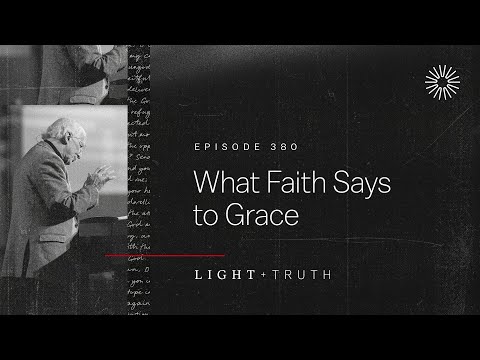 What Faith Says to Grace