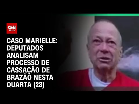 Caso Marielle: Deputados analisam processo de cassação de Brazão nesta quarta (28) | CNN NOVO DIA