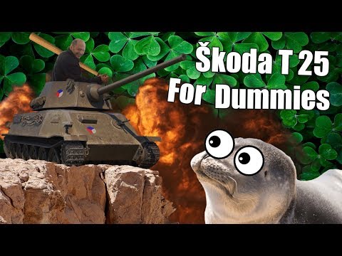 WoT || Škoda T 25 For Dummies