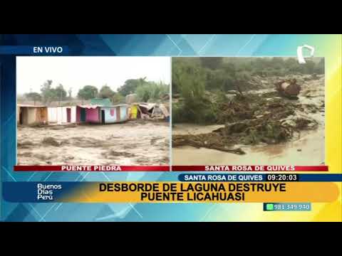 Santa Rosa de Quives: desborde de la laguna Yarcan destruye puente Licahuasi