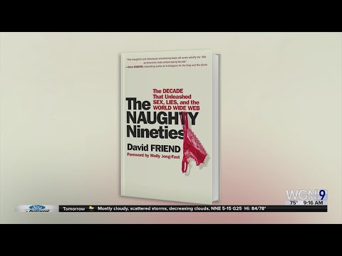 The Naughty Nineties: The Decade that Unleashed Sex, Lies, and the World Wide Web