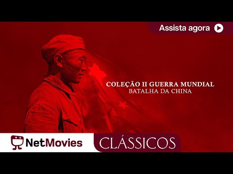 Coleção II Guerra Mundial: Batalha da China - 1944 - documentário completo | NetMovies Clássicos