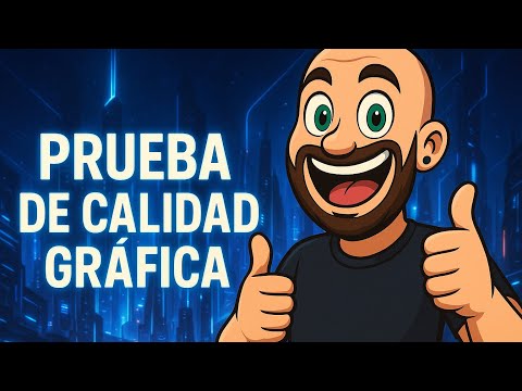 Ultima prueba de calidad grafica