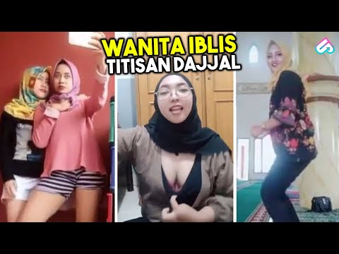 🌁WASPADA SERANGAN AKHIR ZAMAN! Inilah 10 Alasan Wanita Banyak yang Jadi Pengikut Dajjal