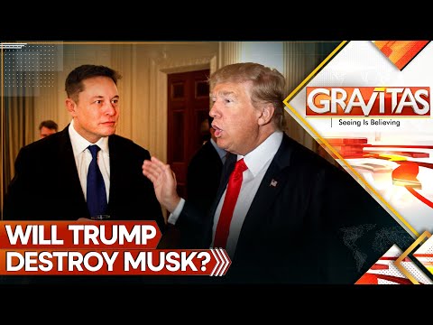 Will Trump Destroy Musk’s Empire? | GRAVITAS LIVE