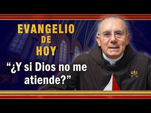 EVANGELIO DE HOY - Jueves 29 de Julio | ¿Y si Dios no me atiende #EvangeliodeHoy