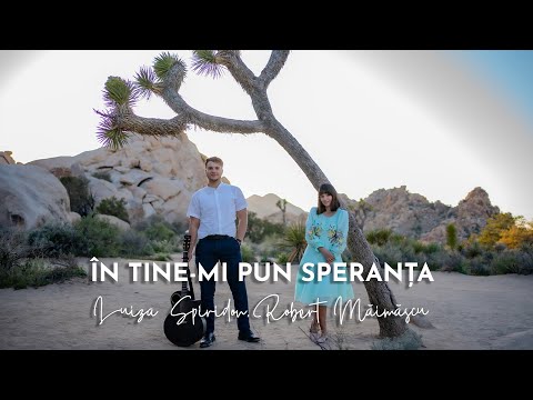 Luiza Spiridon & Robert Măimăscu - În Tine-mi pun speranța