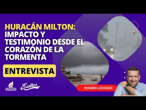 Huracán Milton arrasa Florida: Impacto y testimonio desde el corazón de la tormenta | Román Lozinski