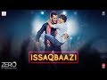 Zero ISSAQBAAZI Video Song  Shah Rukh Khan, Salman Khan, Anushka Sharma, Katrina Kaif  T-Series