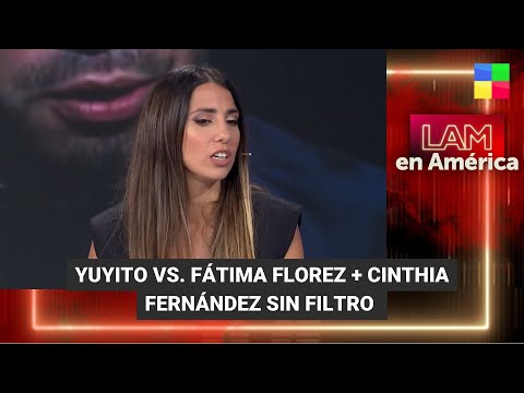 Yuyito vs. Fátima Florez + Cinthia Fernández sin filtro - #LAM | Programa completo (9/11/23)