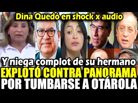Dina Boluarte revela q hizo al enterarse del audio de Otárola y niega complot q implica a su hermano
