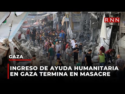 Ingreso de ayuda humanitaria en Gaza termina en masacre