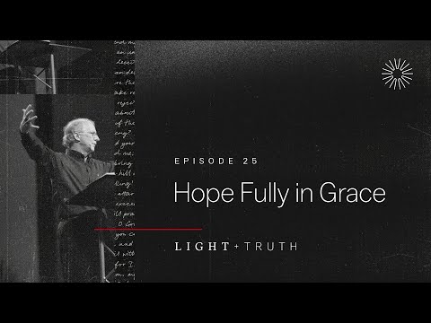 Hope Fully in Grace