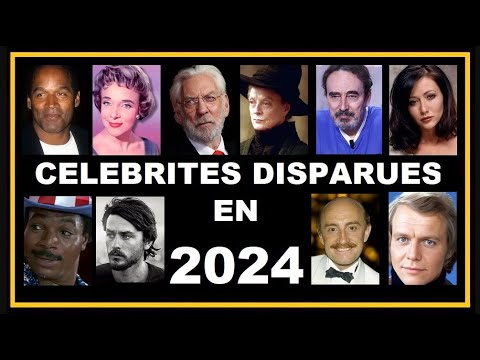 Célébrités disparues en 2024 - Hommage aux Morts - Décès parmi les Stars - Passed away celebrities