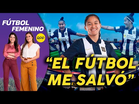 ? Jugadora de Alianza Lima, Neidy Romero: No me imaginaba viviendo del fútbol