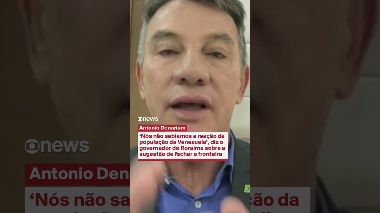 Sugeri o fechamento da fronteira diz governador de Roraima TV Online Sugeri o fechamento da fronteira diz governador de Roraima