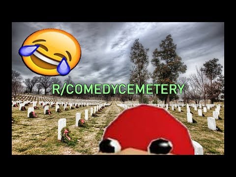 A Peek Into Reddit: r/ComedyCemetery