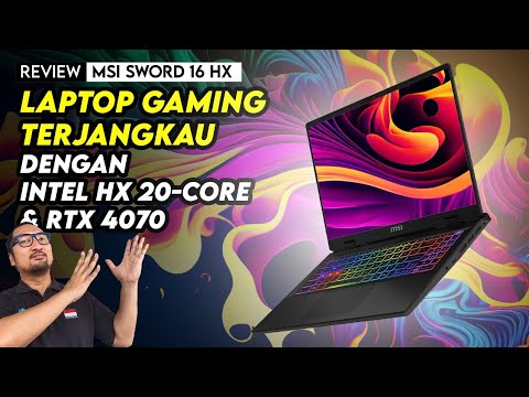 Laptop Gaming Terjangkau dengan Intel HX 20-Core & RTX 4070: Review MSI Sword 16 HX