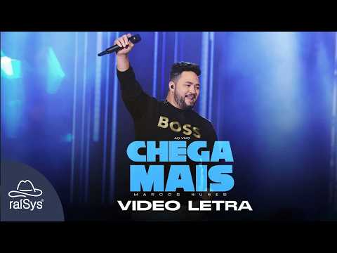 Marcos Nunes | Chega Mais [Vídeo Letra]