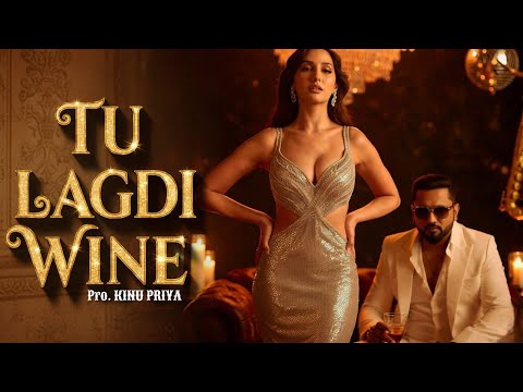 TU LAGADI WINE / Yo Honey Singh ft.Nora Fatehi (Official Song Video) 2025Hit Song🥰♥️